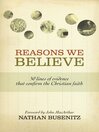 Reasons We Believe (eBook): 50 Lines of Evidence That Confirm the Christian Faith